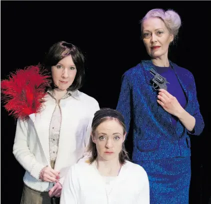  ?? MAT BUSBY ?? Liana Shannon, Jenna Dykes-Busby and Linda Grass star in David Belke’s Becoming Sharp, at Shadow Theatre.