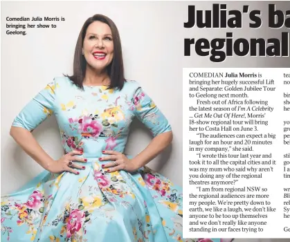  ??  ?? GEELONG reality TV alumni Andy,
and from are set to walk the Kokoda Trail in support of MND (Motor Neurone Disease) Victoria in August. Comedian Julia Morris is bringing her show to Geelong.