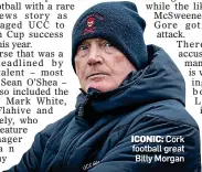  ??  ?? ICONIC: Cork football great Billy Morgan