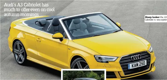  ??  ?? Sharp looker the A3 Cabriolet is very stylish