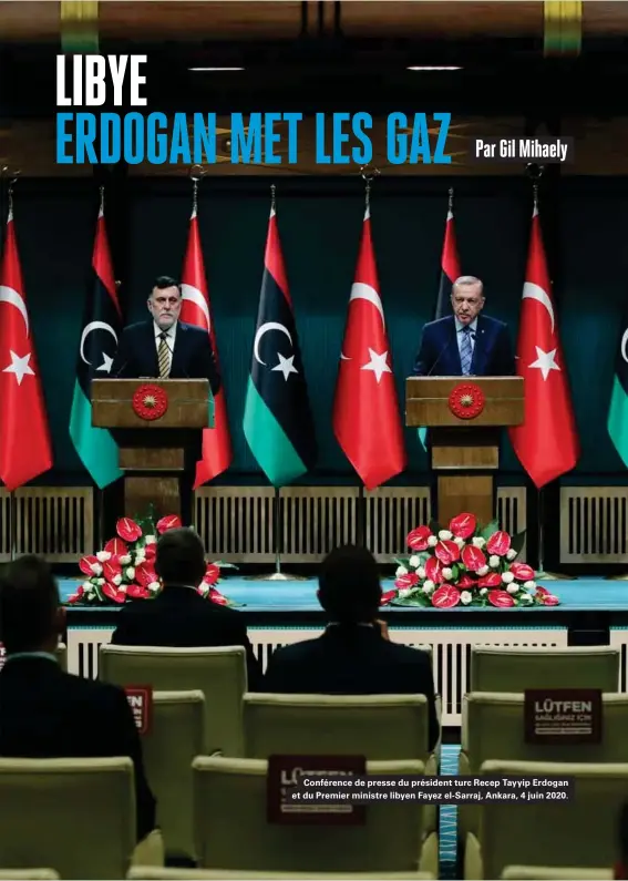  ??  ?? Conférence de presse du président turc Recep Tayyip Erdogan et du Premier ministre libyen Fayez el-sarraj, Ankara, 4 juin 2020.