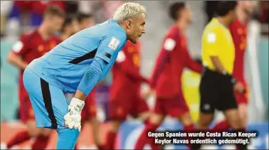  ?? ?? Gegen Spanien wurde Costa Ricas Keeper Keylor Navas ordentlich gedemütigt.