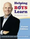  ?? For the Calgary Herald ?? Helping Boys Learn: 6 Secrets for Your Son’s Success will be released in paperback next week.