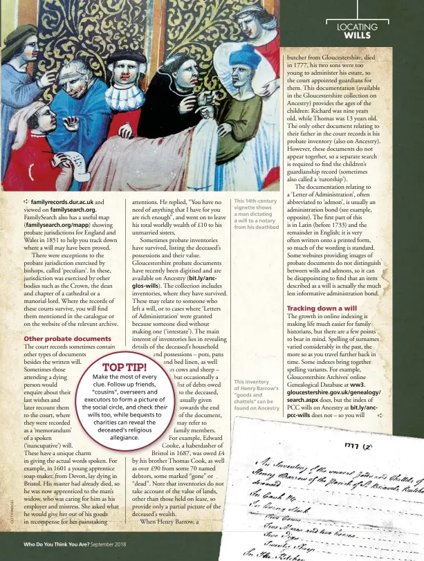  ??  ?? This 14th- century vignette shows a man dictating a will to a notary from his deathbed This inventory of Henry Barrow’s “goods and chattels” can be found on Ancestry