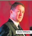  ??  ?? Shane Williams