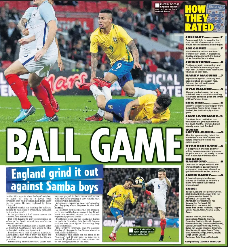  ??  ?? HIGH AND MIGHTY: John Stones beats Neymar to the ball KNEESY DOES IT: England keeper Joe Hart saves from Gabriel Jesus