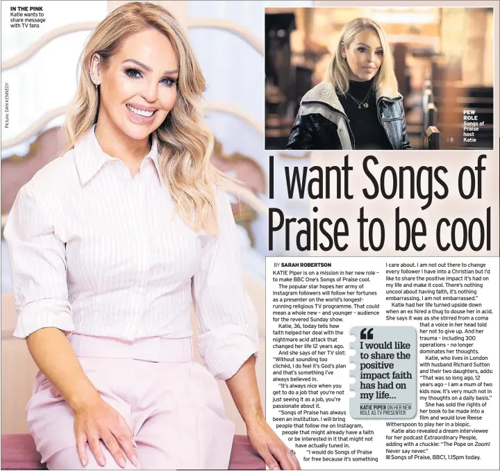  ??  ?? Katie wants to share message with TV fans
PEW ROLE Songs of Praise host Katie