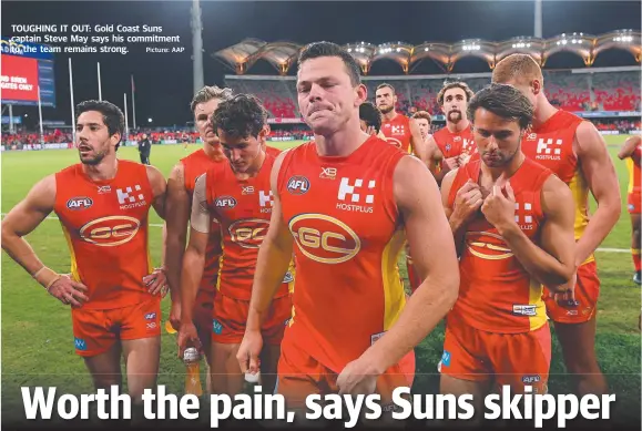  ?? Picture: AAP ?? TOUGHING IT OUT: Gold Coast Suns captain Steve May says his commitment to the team remains strong.