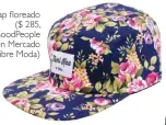  ??  ?? Cap floreado ($ 285, GoodPeople en Mercado Libre Moda)