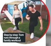  ??  ?? Step by step: Tom runs through a family workout