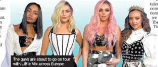  ??  ?? The guys are about to go on tour with Little Mix across Europe