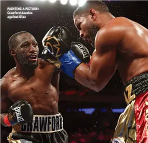  ??  ?? PAINTING A PICTURE: Crawford dazzles against Diaz