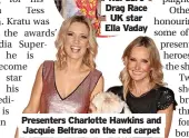  ?? ?? Presenters Charlotte Hawkins and Jacquie Beltrao on the red carpet