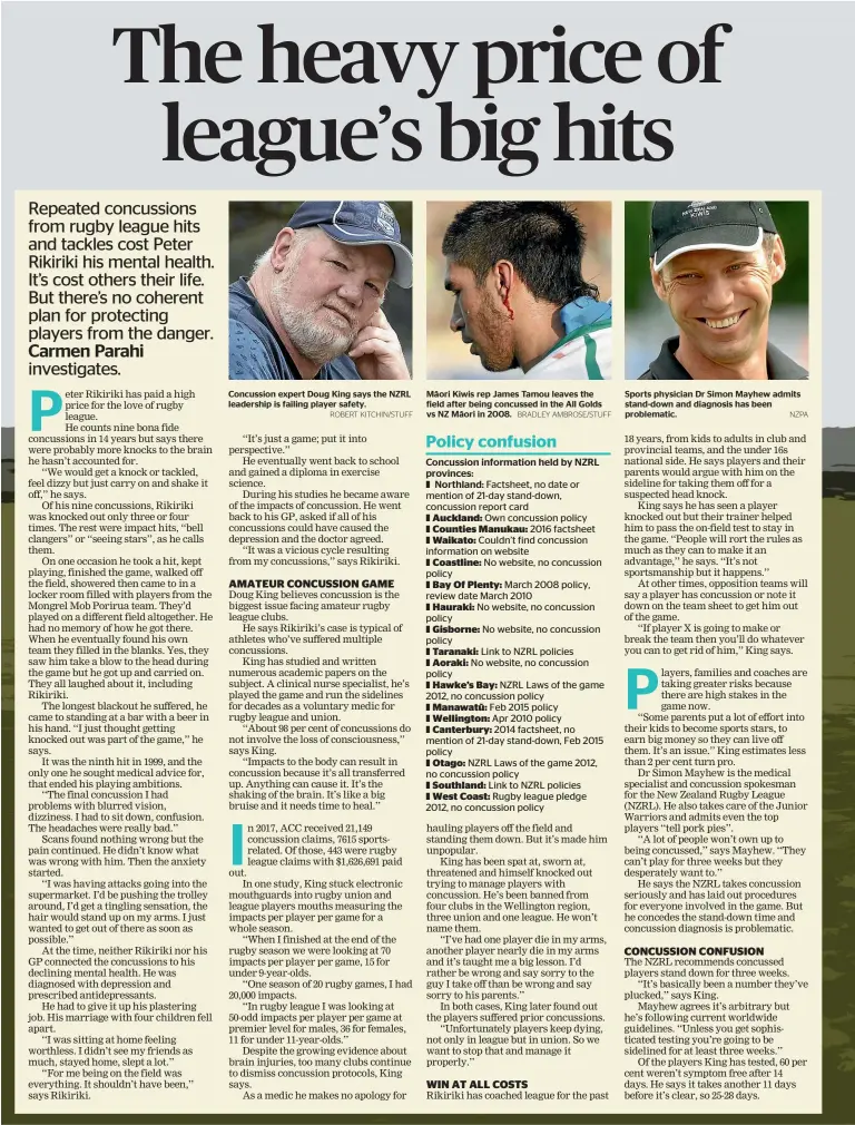  ?? ROBERT KITCHIN/STUFF BRADLEY AMBROSE/STUFF NZPA ?? Concussion expert Doug King says the NZRL leadership is failing player safety. Ma¯ori Kiwis rep James Tamou leaves the field after being concussed in the All Golds vs NZ Ma¯ ori in 2008. Sports physician Dr Simon Mayhew admits stand-down and diagnosis has been problemati­c.