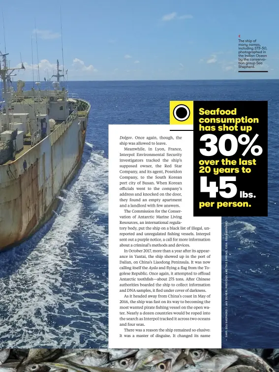  ??  ?? The ship of many names, including STS-50, photograph­ed in the Indian Ocean by the conservati­on group Sea Shepherd.