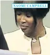  ??  ?? NAOMI CAMPBELL