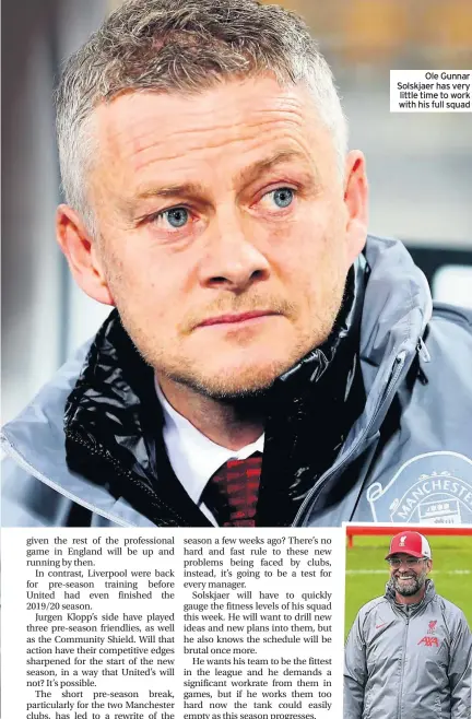  ??  ?? Ole Gunnar Solskjaer has very little time to work with his full squad