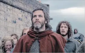  ?? NETFLIX/TIFF ?? Chris Pine plays Robert the Bruce in “Outlaw King,” which will premiere at TIFF.