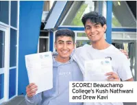  ??  ?? SCORE! Beauchamp College’s Kush Nathwani and Drew Kavi