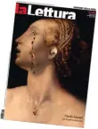  ?? ?? La cover
La copertina del numero #450 de «la Lettura» è firmata dall’artista Nicola Samorì (Forlì, 1977): una reinterpre­tazione del Parmigiani­no