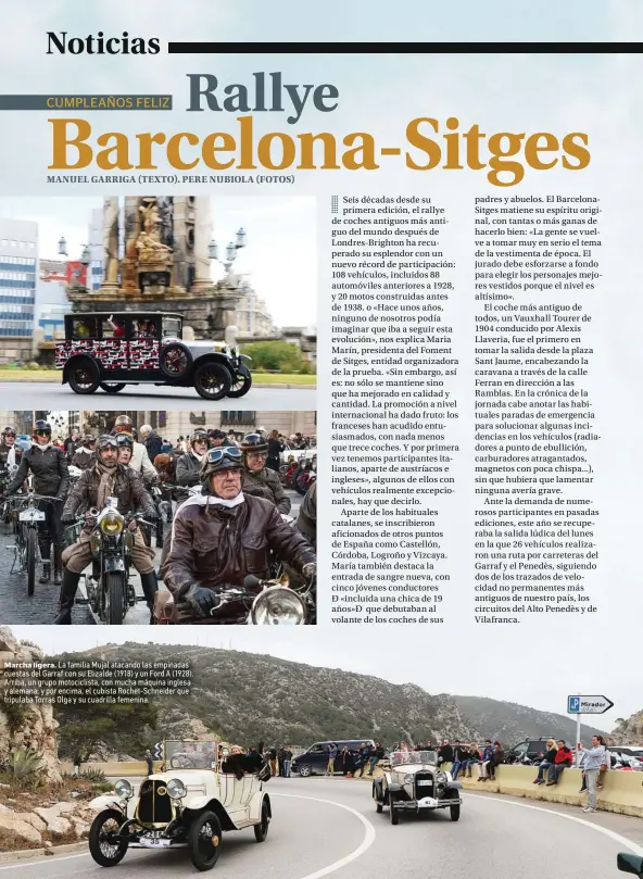  ??  ?? Marcha ligera. La familia Mujal atacando las empinadas cuestas del Garraf con su Elizalde (1918) y un Ford A (1928). Arriba, un grupo motociclis­ta, con mucha máquina inglesa y alemana; y por encima, el cubista Rochet-Schneider que tripulaba Torras Olga...