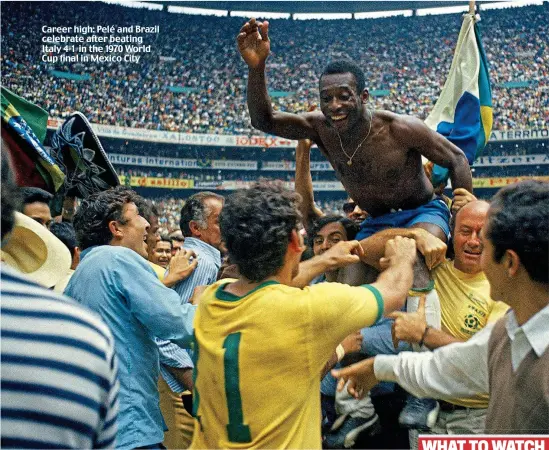  ??  ?? Career high: Pelé and Brazil celebrate after beating Italy 4-1 in the 1970 World Cup final in Mexico City