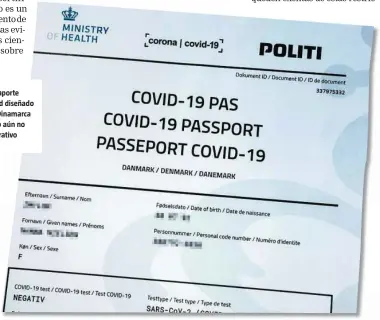  ??  ?? Pasaporte covid diseñado en Dinamarca pero aún no operativo