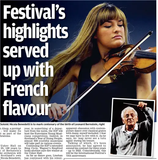  ??  ?? Soloist: Nicola Benedetti is to mark centenary of the birth of Leonard Bernstein, right