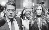  ?? HBO VIA ASSOCIATED PRESS ?? From left, Hugh Grant, Noma Dumezweni and Nicole Kidman in a scene from“The Undoing.”