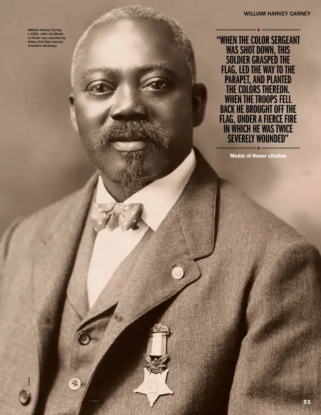  ??  ?? William Harvey Carney c.1901, after his Medal of Honor was awarded by fellow Civil War veteran President Mckinley