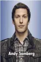  ??  ?? Andy Samberg