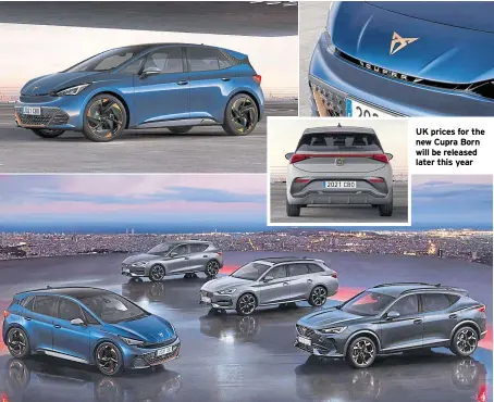  ??  ?? UK prices for the new Cupra Born will be released later this year