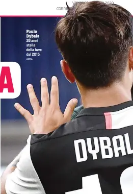  ?? ANSA ?? Paulo Dybala 26 anni stella della Juve dal 2015