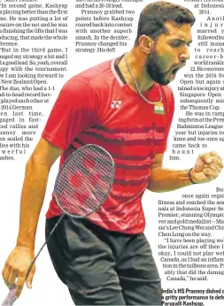  ?? AP ?? India's HS Prannoy dished out a gritty performanc­e to defeat Parupalli Kashyap.