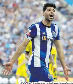  ?? ?? SIMBÓLICO. Iraniano é o 4.º goleador portista no Dragão