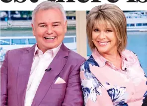 ??  ?? Co-hosts: Eamonn Holmes and Ruth Langsford on This Morning