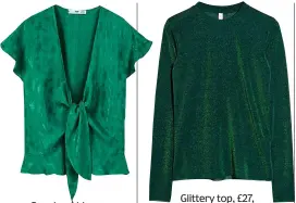  ??  ?? Bow knot blouse, £29.99, mango.com Glittery top, £27, stories.com