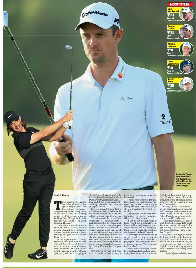  ?? Getty Images ?? England’s Tommy Fleetwood (left) and Justin Rose will battle for the top honours. —