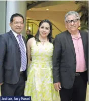  ??  ?? José Luis, Ana y Manuel