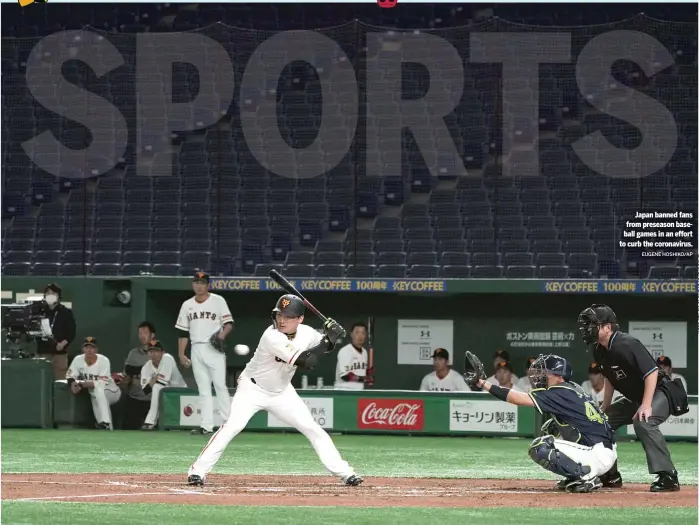 ?? EUGENE HOSHIKO/AP ?? Japan banned fans from preseason baseball games in an effort to curb the coronaviru­s.