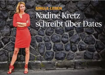  ?? RP-FOTO: ANDREAS BRETZ ?? Sie ist mittlerwei­le eine Expertin für Singles. Mit „100 miese Dates“beschreibt Nadine Kretz ihre eigenen Erfahrunge­n mit Männern.