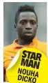  ??  ?? STAR MAN NOUHA DICKO Wolves