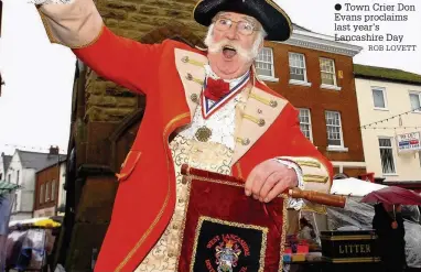  ?? Town Crier Don Evans proclaims last year’s Lancashire Day ROB LOVETT ??