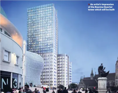  ??  ?? >
An artist’s impression of the Beorma Quarter tower which will be built