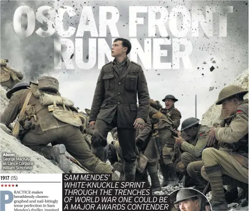  ??  ?? Above:
George MacKay as Lance Corporal William Schofield