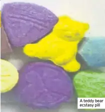  ??  ?? A teddy bear ecstasy pill
