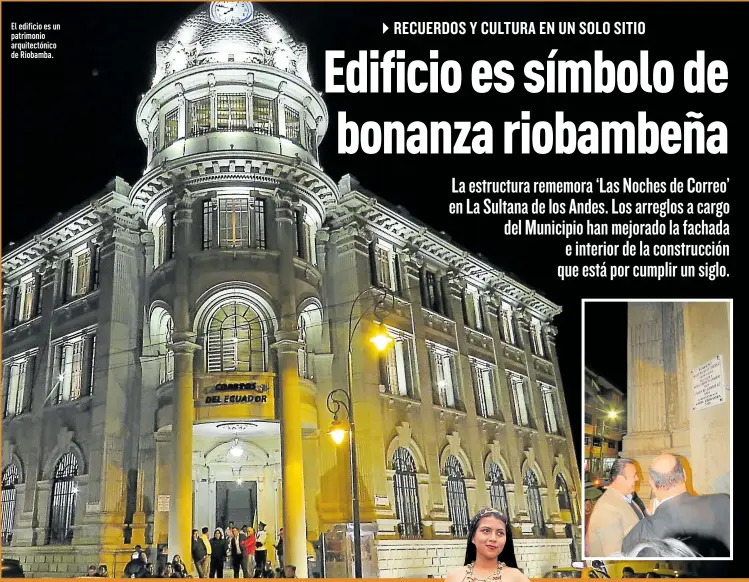  ?? Fotos: Patricia Oleas / EXTRA ?? El edificio es un patrimonio arquitectó­nico de Riobamba.