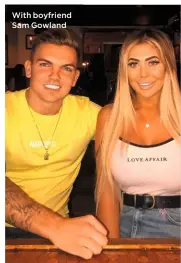  ??  ?? With boyfriend Sam Gowland