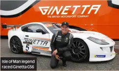  ?? ?? Isle of Man legend raced Ginetta G56