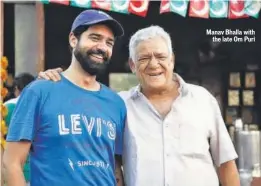  ?? PHOTO: HTCS ?? Manav Bhalla with the late Om Puri